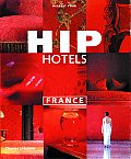 Hip Hotels: France