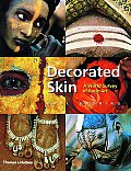 Decorated Skin A World Survey of Body Art