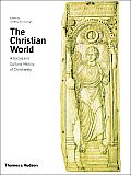 Christian World A Social & Cultural History of Christianity