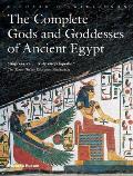 Complete Gods & Godesses of Ancient Egypt