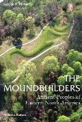 Moundbuilders Ancient Peoples of Eastern North America