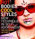 Hot Bodies Cool Styles New Techniques in Self Adornment