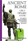 Ancient Rome On Five Denarii A Day