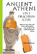 Ancient Athens On 5 Drachmas A Day