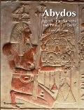 Abydos Egypts First Pharaohs & the Cult of Osiris
