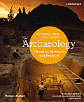Archaeology Theories Methods & Practice