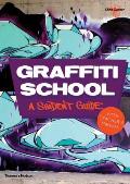 Graffiti School a Student Guide with Teachers Manual