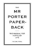 Mr Porter Paperback The Manual for a Stylish Life