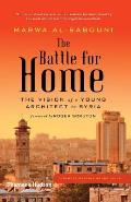 Battle for Home The Vision of a Young Architect in Syria