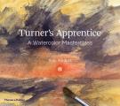 Turners Apprentice The Essential Manual for Watercolor Success