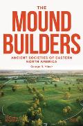 Moundbuilders Ancient Societies of Eastern North America Second Edition