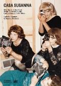 Casa Susanna: The Story of the First Trans Network in the United States, 1959-1968