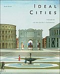Ideal Cities Utopianism & The UnBuilt Environment