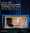 House Plus Imaginative Ideas for Extending Your Home