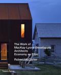 Work of MacKay Lyons Sweetapple Architects Economy as Ethic