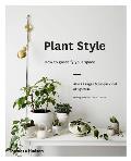 Plant Style How to Greenify Your Space