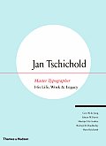 Jan Tschichold Master Typographer His Life Work & Legacy