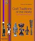 Craft Traditions of the World Locally Made Globally Inspiring