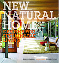 New Natural Home: Designs for Sustainable Living
