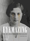 Eyemazing The New Collectible Photography