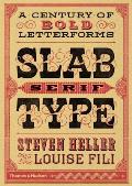Slab Serif A Century of Bold Letterforms