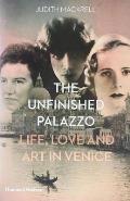 Unfinished Palazzo Life Love & Art in Venice The Stories of Luisa Casati Doris Castlerosse & Peggy Guggenheim