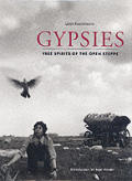 Gypsies Free Spirits Of The Open Steppe