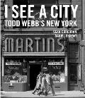 I See a City Todd Webbs New York