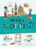 Mini Architects: 20 Projects Inspired by the Great Architects