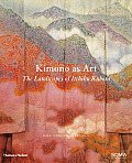 Kimono as Art The Landscapes of Itchiku Kubota