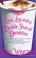 Love Lies & A Double Shot Of Deception