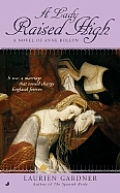 Lady Raised High Novel Of Anne Boleyn