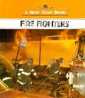 Fire Fighters New True Book