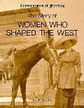 Story Of Women Who Shaped The West
