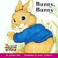 Bunny, Bunny (My First Reader)