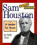 Sam Houston A Leader For Texas