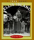 Ellis Island True Books