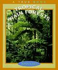 Tropical Rain Forests True Books Ecosyst