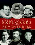 Extraordinary Explorers & Adventurers
