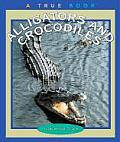 Alligators & Crocodiles A True Story