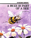 Buzz Is Part of a Bee, a - Pbk (Rookie Readers: Level B)