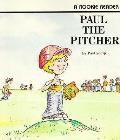 Paul the Pitcher Pbk (Rookie Readers: Level B)
