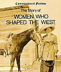Story Of Women Who Shaped The West Corne