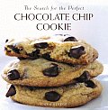 Search For The Perfect Chocolate Chip Cookie