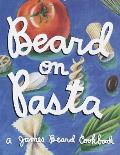 Beard On Pasta A James Beard Cookbook