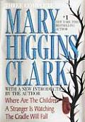 Mary Higgins Clark Three Complete Novels Where Are The Children A Stranger Is Watching The Cradle Will Fall