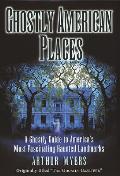 Ghostly American Places A Ghostly Guide To Ame