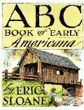 Abc Book Of Early Americana A Sketchbook of Antiquities & American Firsts