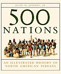 500 Nations An Illustrated History Of