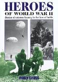 Heroes Of World War II Stories Of Extrem